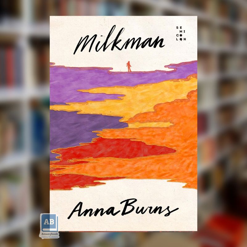 MILKMAN - ANNA BURNS (100% ORIGINAL)