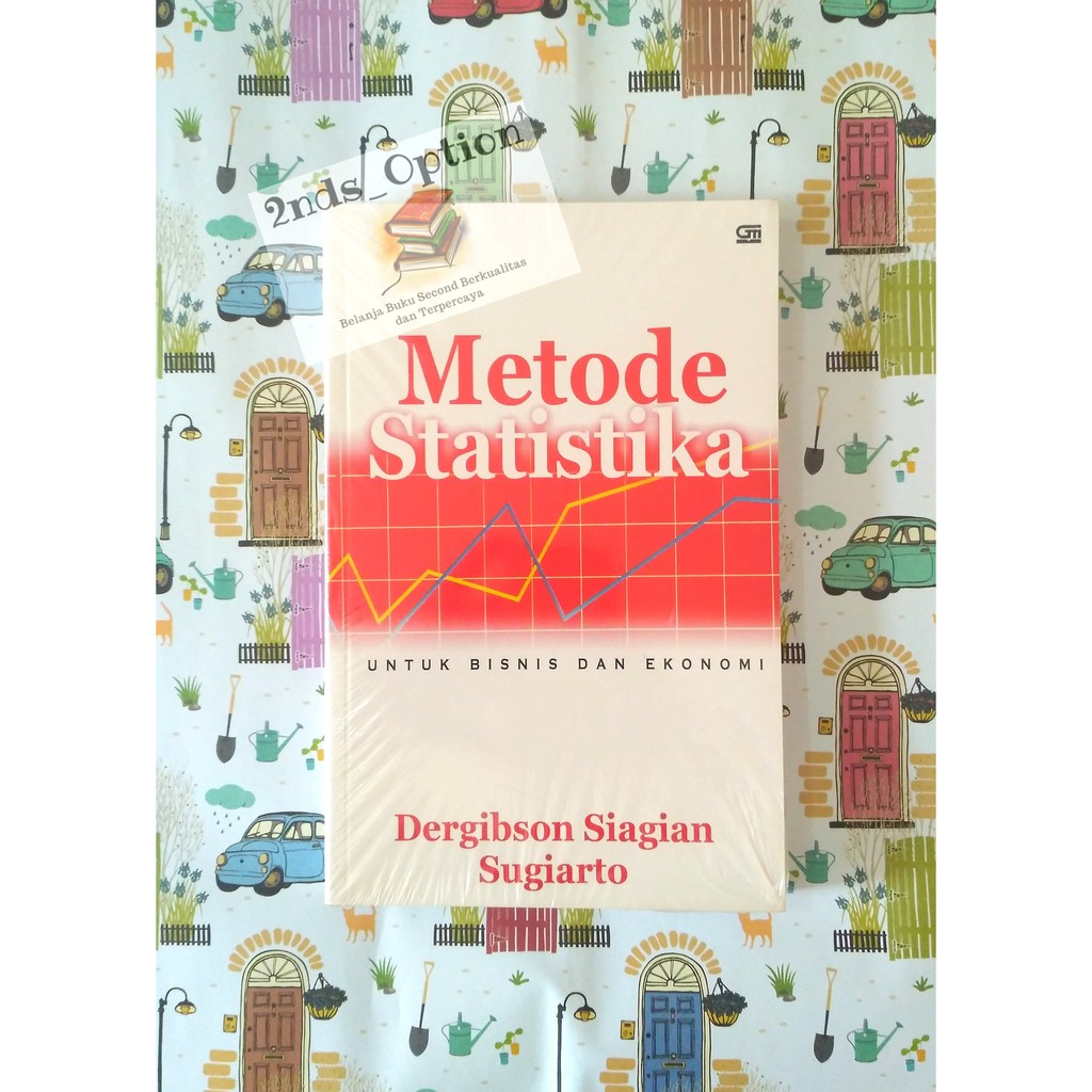 Jual Buku Metode Statistika Untuk Bisnis Dan Ekonomi By Dergibson Siagian Sugiarto Shopee