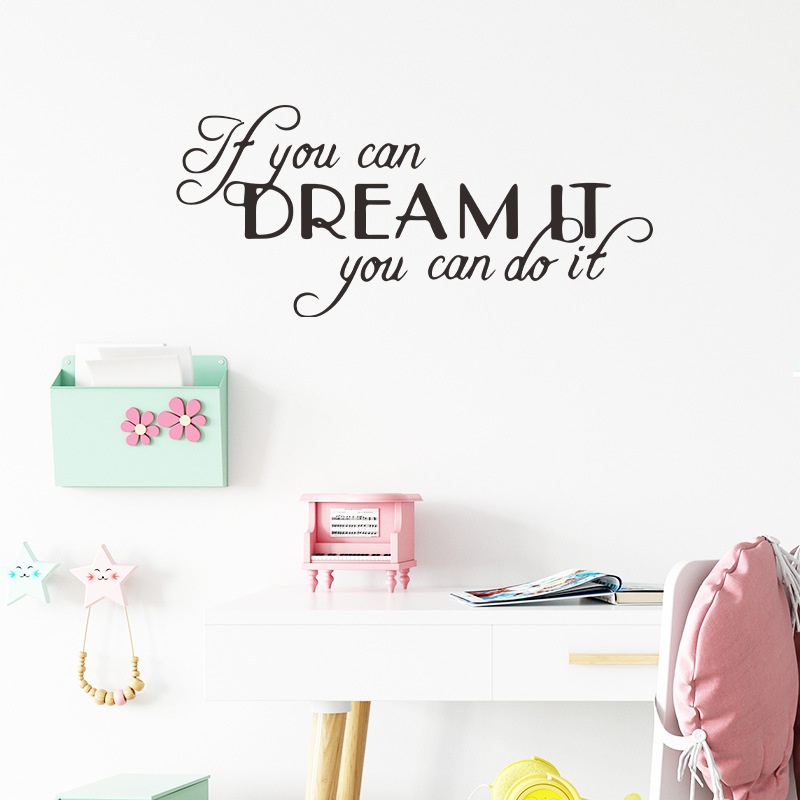 Stiker Dinding Desain Tulisan If You Can Dream It You Can Do It Untuk Kamar Tidur