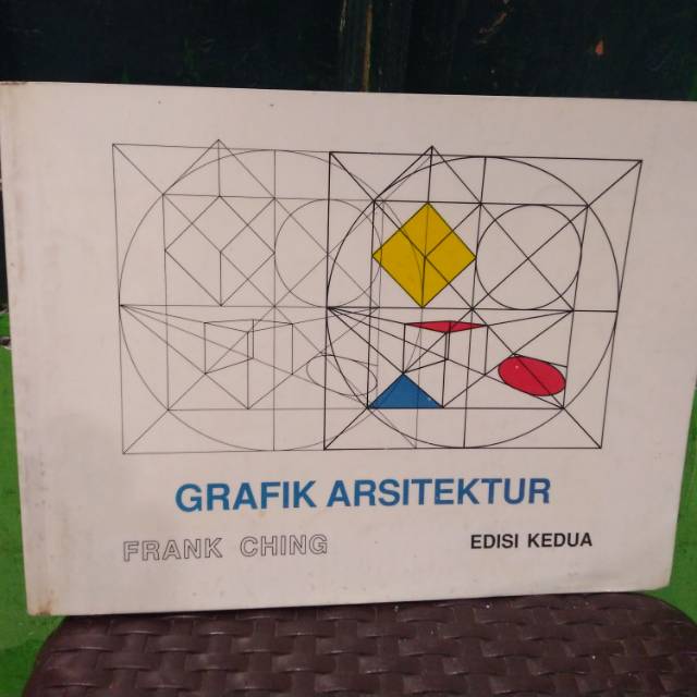 GRAFIK ARSITEKTUR oleh FRANK D K CHING