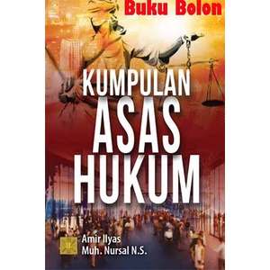 Buku KUMPULAN ASAS HUKUM - Amir Ilyas Muh. Nursal