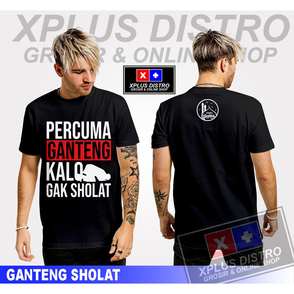 Jual Kaos Dakwah Islami Ganteng Sholat Kaos Percuma Ganteng Kaos Islami