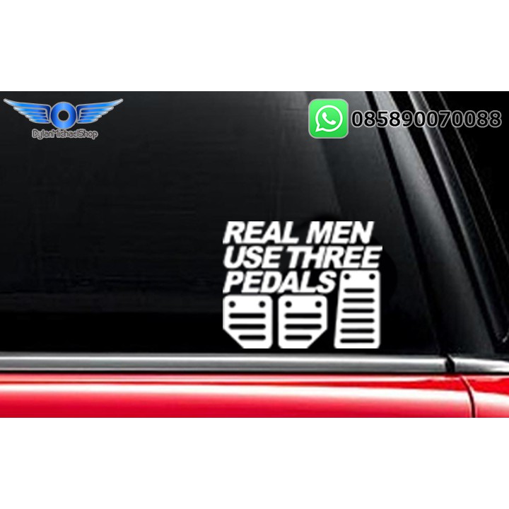 Stiker Mobil Real Men use 3 Tiga Pedal Pedals Car Sticker Decal Vinyl