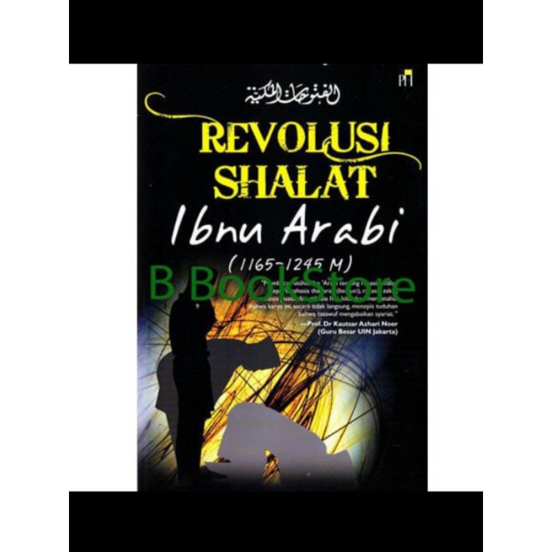 Revolusi Shalat Ibnu Arabi karya Ibn Arabi