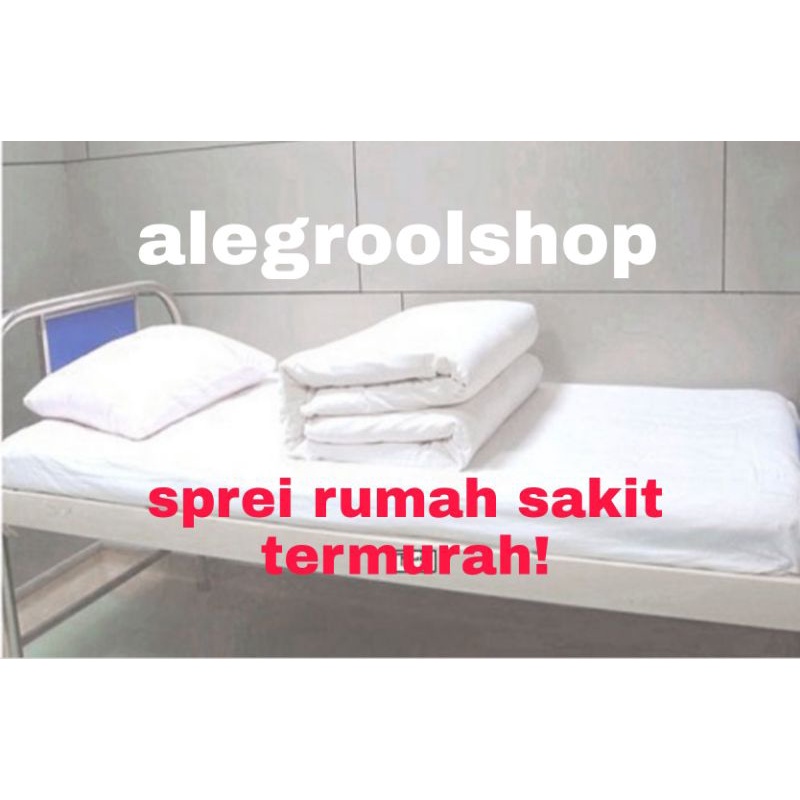 SPREI RUMAH SAKIT MURAH DAN HALUS