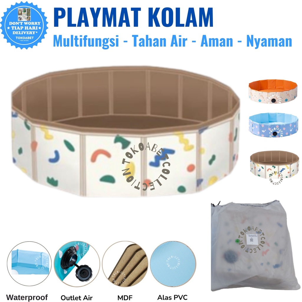 Playmat Lipat bentuk kolam main pasir bola air renang untuk bayi perlengkapan main anak playmat foldable multifungsi tahan air nyaman dan aman untuk baby tokoabet