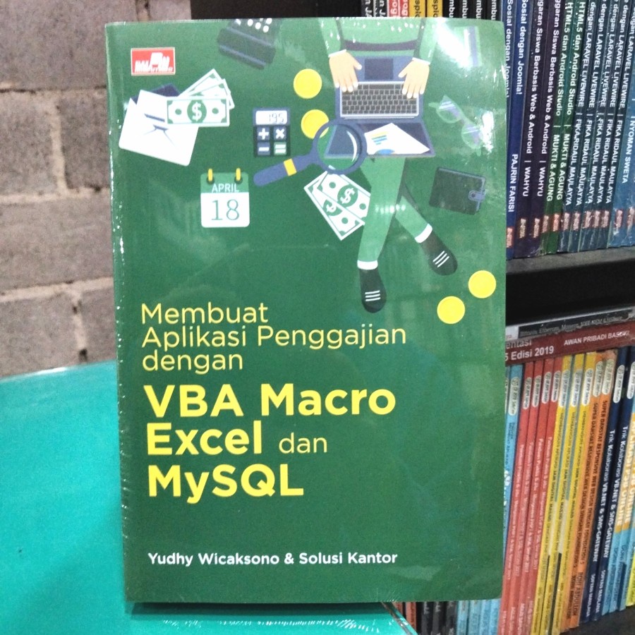 Jual Buku Membuat Aplikasi Penggajian Dengan Vba Macro Excel Dan Mysql Shopee Indonesia 9404