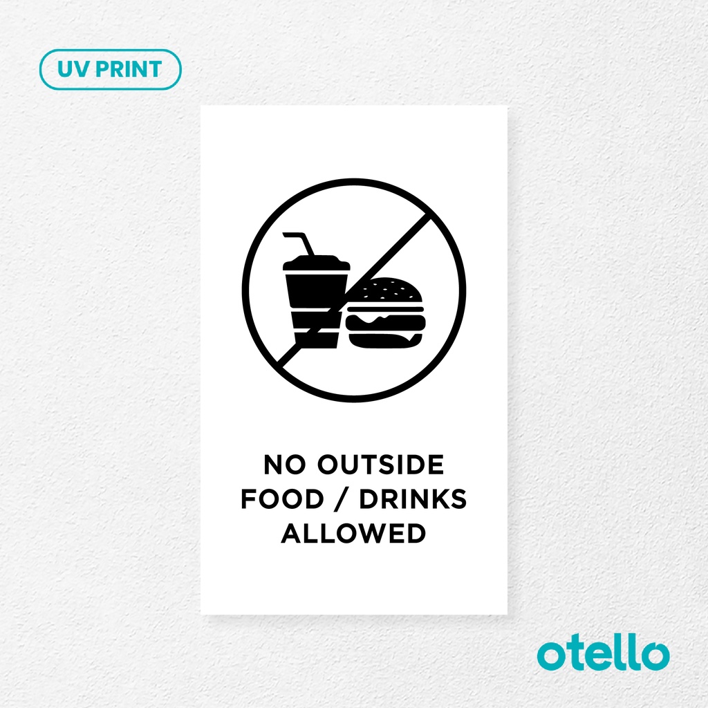 Otello Signage No Outside Food Drinks Allowed Sign Board Akrilik Papan Penanda Acrylic Signage Print Sticker Tempel Dinding Pintu