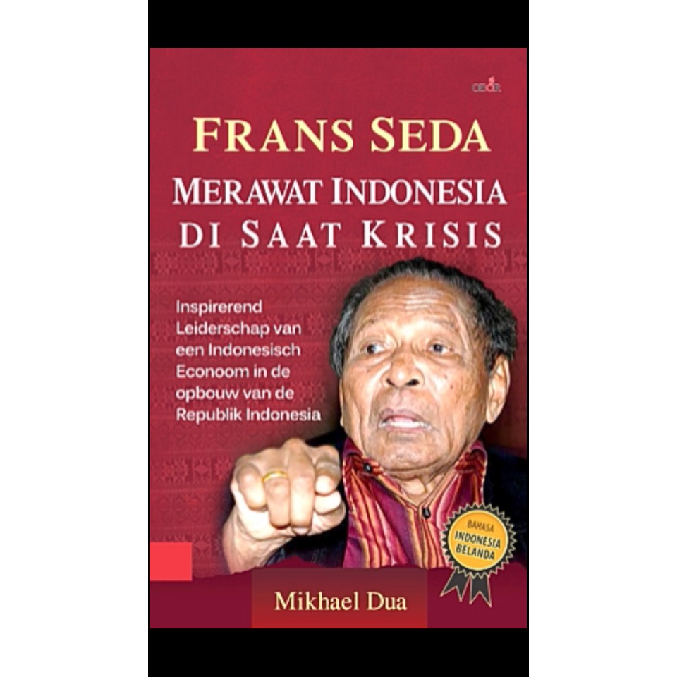 Buku Biografi Frans Seda - Merawat Indonesia Di Saat Krisis