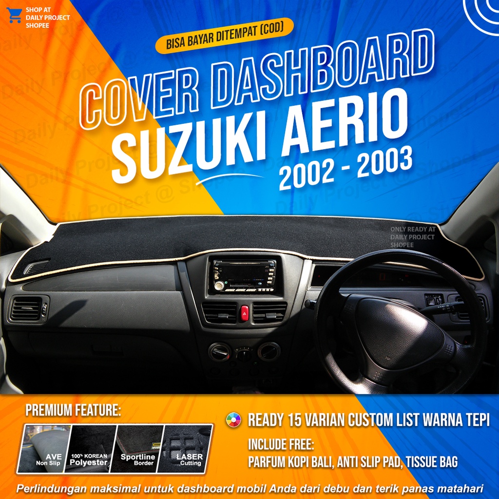 New Han Cover  Dashboard Suzuki Aerio 2002-2003 Cover Pelindung Dashboard Suzuki Aerio Lama Cover Da