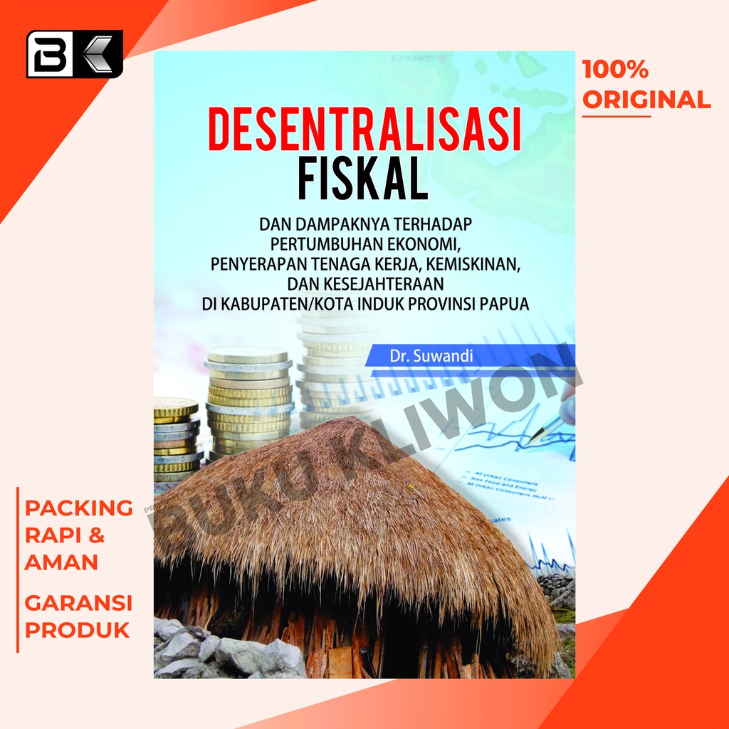 Jual Buku Desentralisasi Fiskal Dan Dampaknya - Suwandi ORIGINAL ...