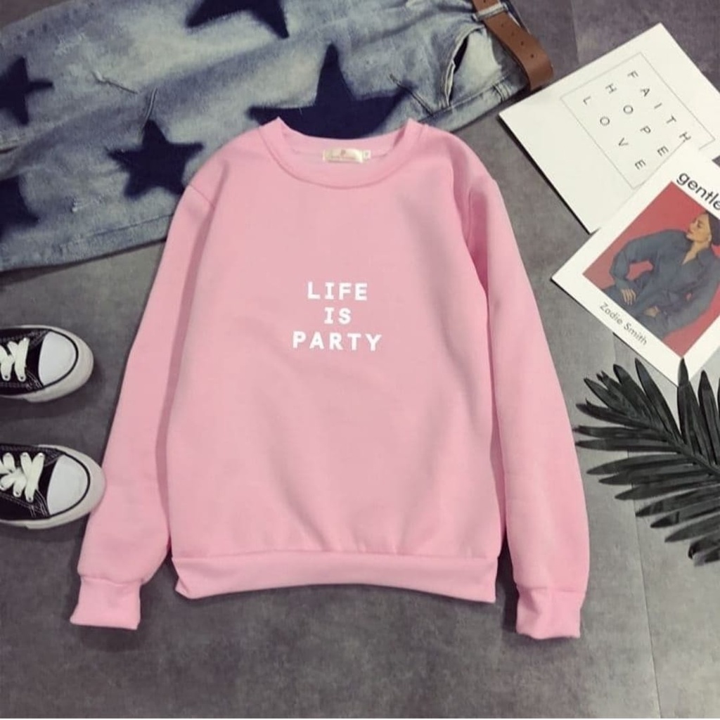 SWEATER WANITA LIFE IS PARTY - CREWNECK WANITA HALUS PREMIUM