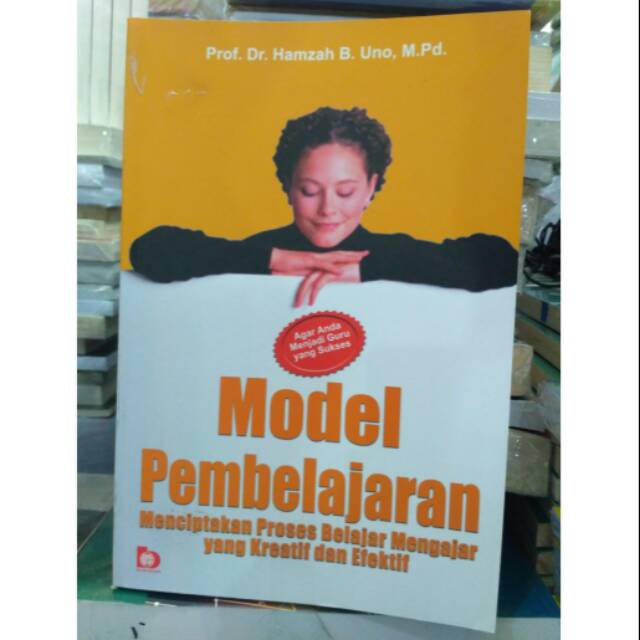 Jual Model Pembelajaran Prof Dr Hamzah B Uno M Pd Shopee Indonesia