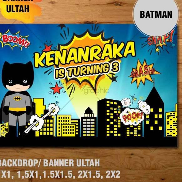 ➾ BATMAN BANNER/ BACKDROP/ SPANDUK ULANG TAHUN UL-TAH ♣