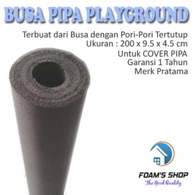 BUSA PLAYGROUND PELINDUNG TIANG / BUSA PIPA