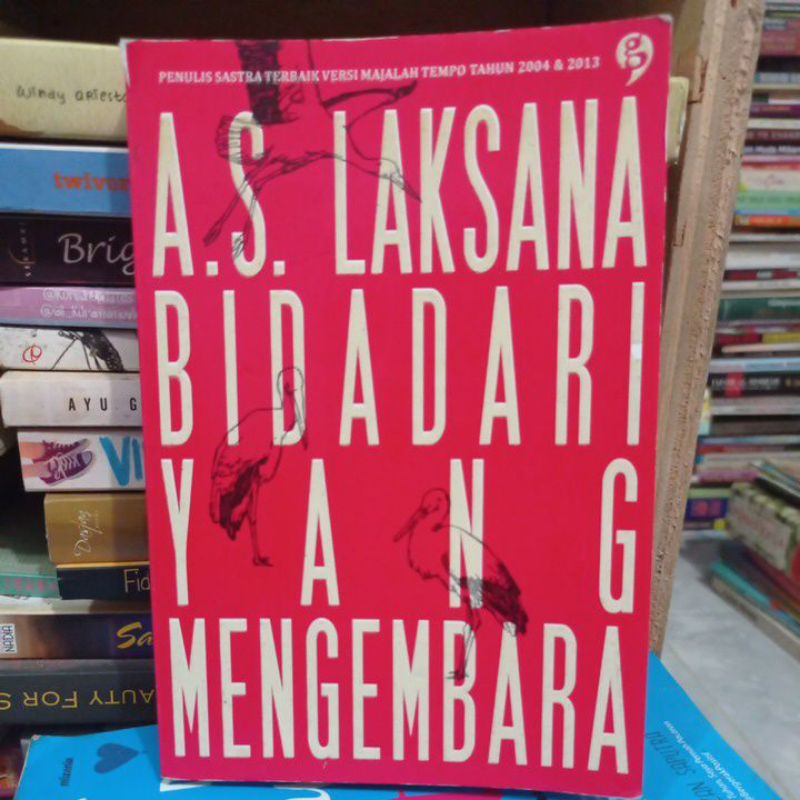 Bidadari Yang Mengembara by A. S. Laksana