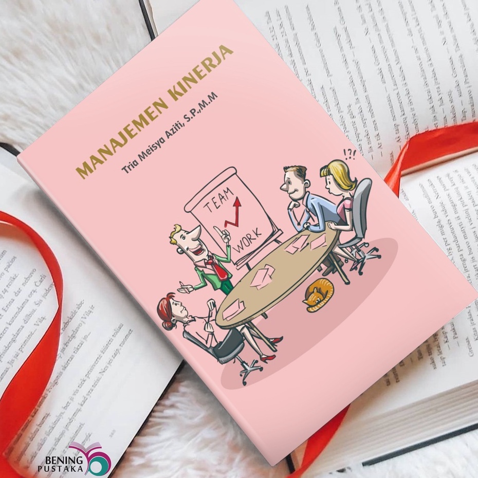 MANAJEMEN KINERJA - Tria Meisya Aziti - Bening Pustaka
