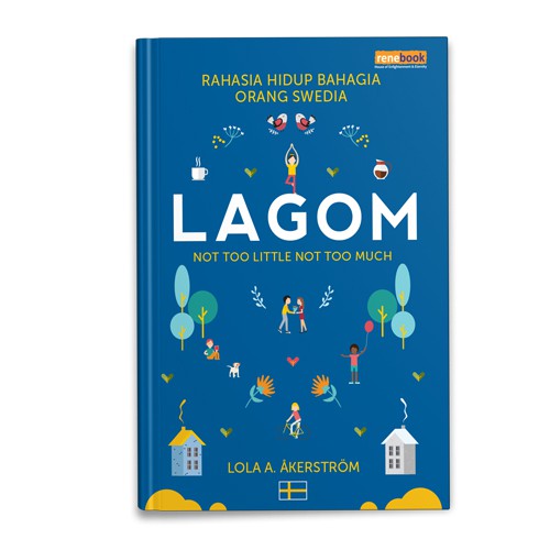 LAGOM : RAHASIA HIDUP BAHAGIA ORANG SWEDIA (Hard Cover)