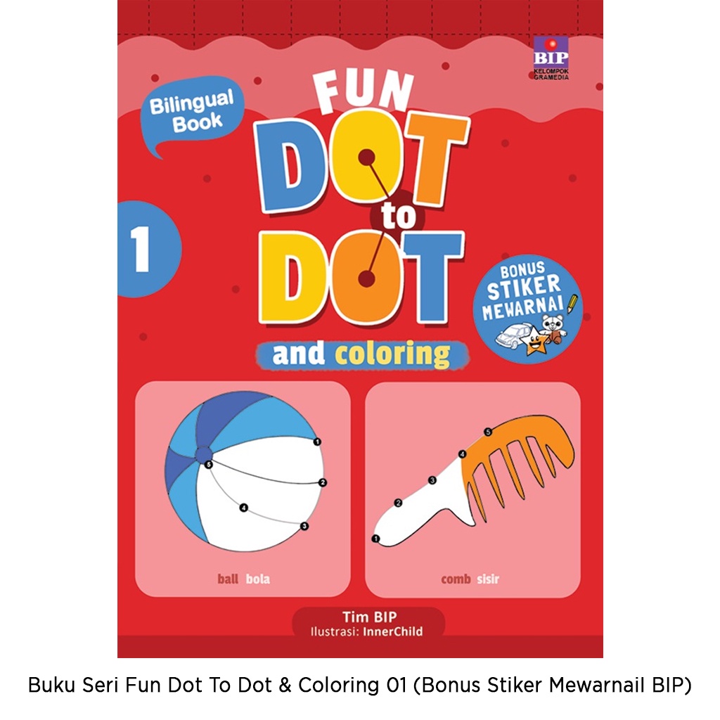 Gramedia Bali - Buku Seri Fun Dot To Dot &amp; Coloring 01 (Bonus Stiker MewarnaiI BIP)