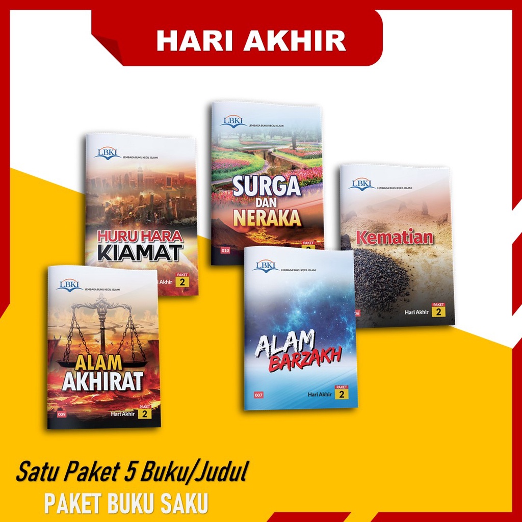 BUKU PAKET SAKU ISLAMI HARI AKHIR Kematian  Alam Barzah  Huru-Hara Kiamat  Alam Akhirat  Surga dan N