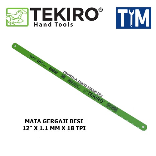 TEKIRO Mata Gergaji Besi 12&quot; 18 TPI / Hacksaw Blade 12 INCH 18 TPI