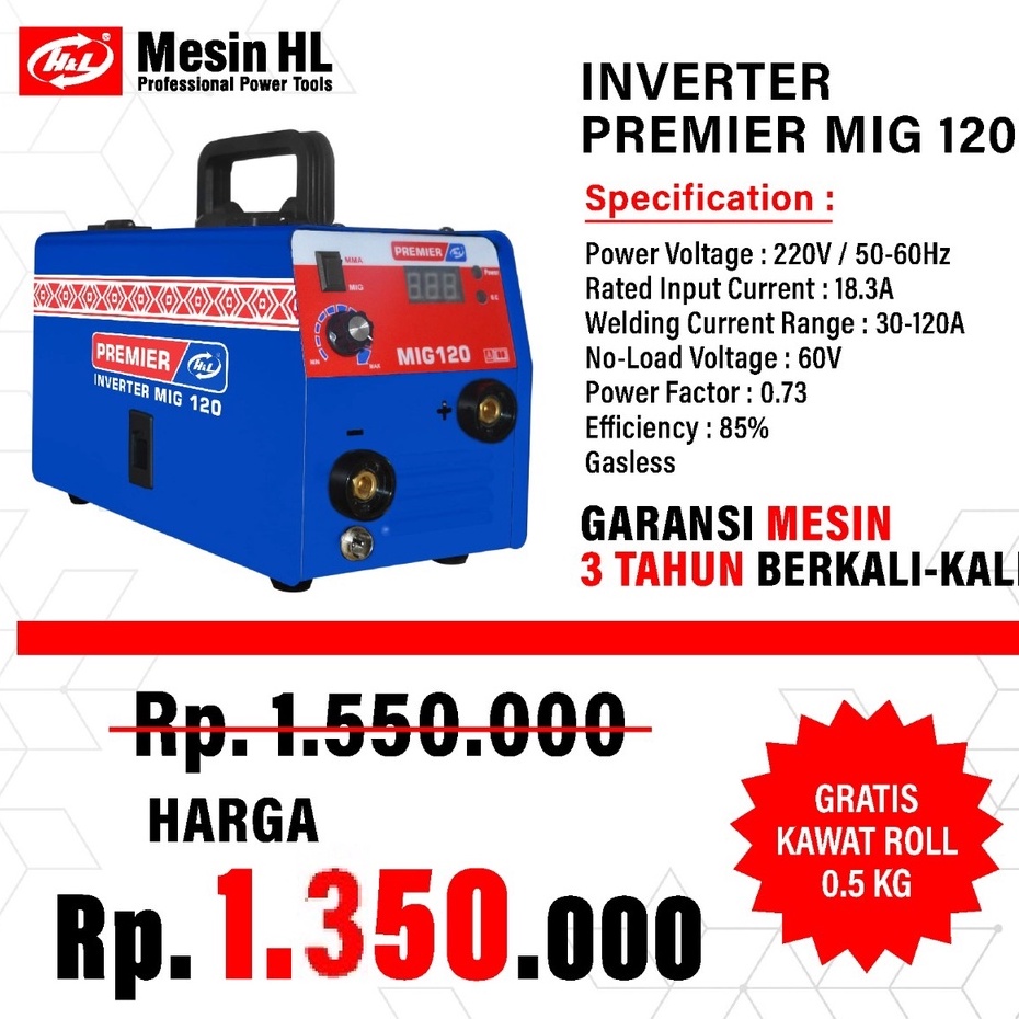 H&amp;L MESIN LAS MIG 120 A / WELDING INVERTER H&amp;L PREMIER MIG120