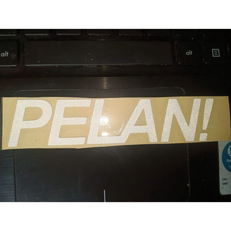 stiker PELAN!