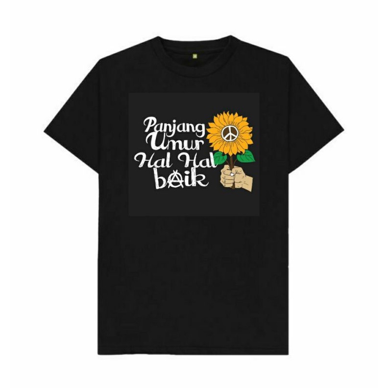 Kaos Perjuangan - Panjang Umur Hal Baik