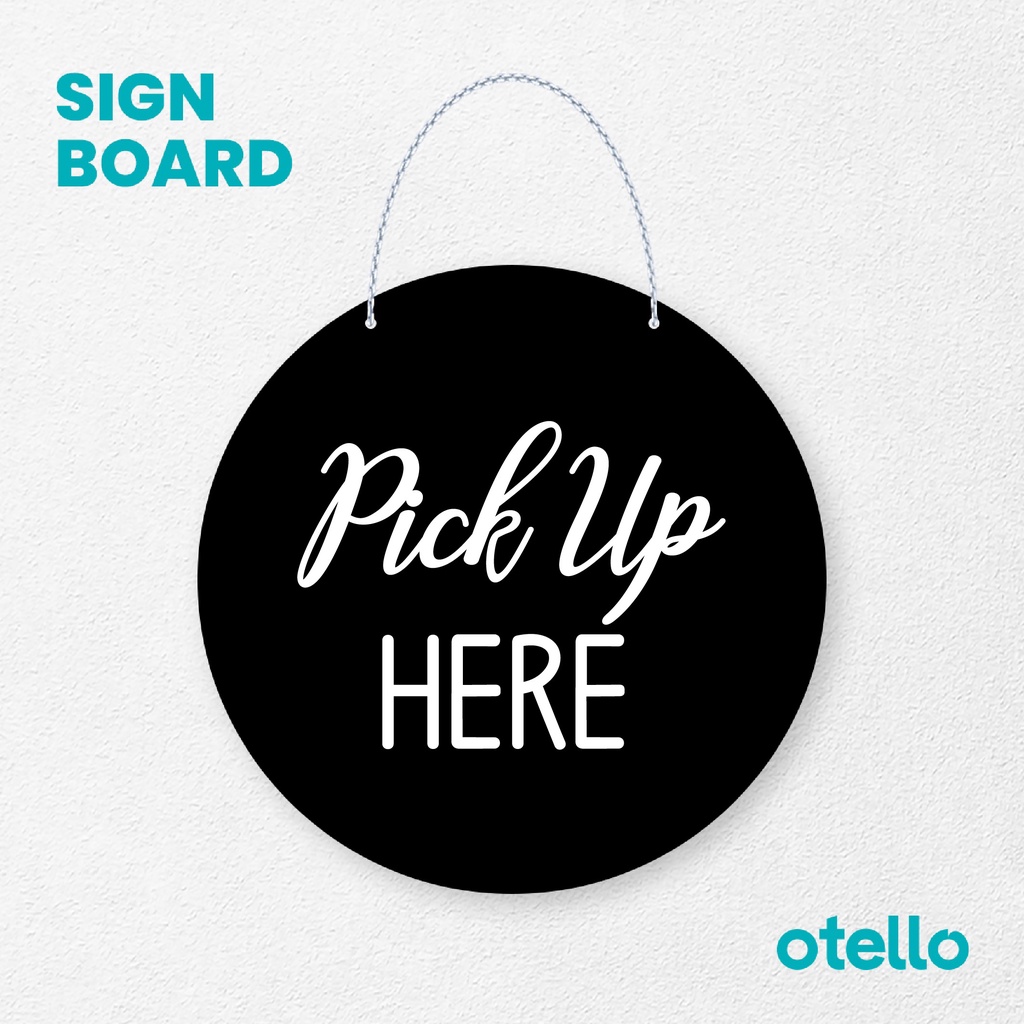 Otello Signage Pickup Here Signage Board Acrylic Papan Gantung Akrilik Rantai Petunjuk Toko Modern Minimalist Kafe Restoran Kantor Gedung Cafe