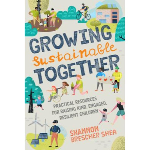 Growing Sustainable Together - 9781623174712