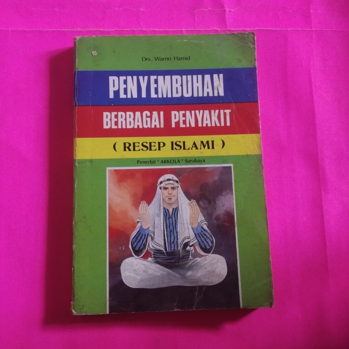 Buku Penyembuhan Berbagai Penyakit Resep Islam