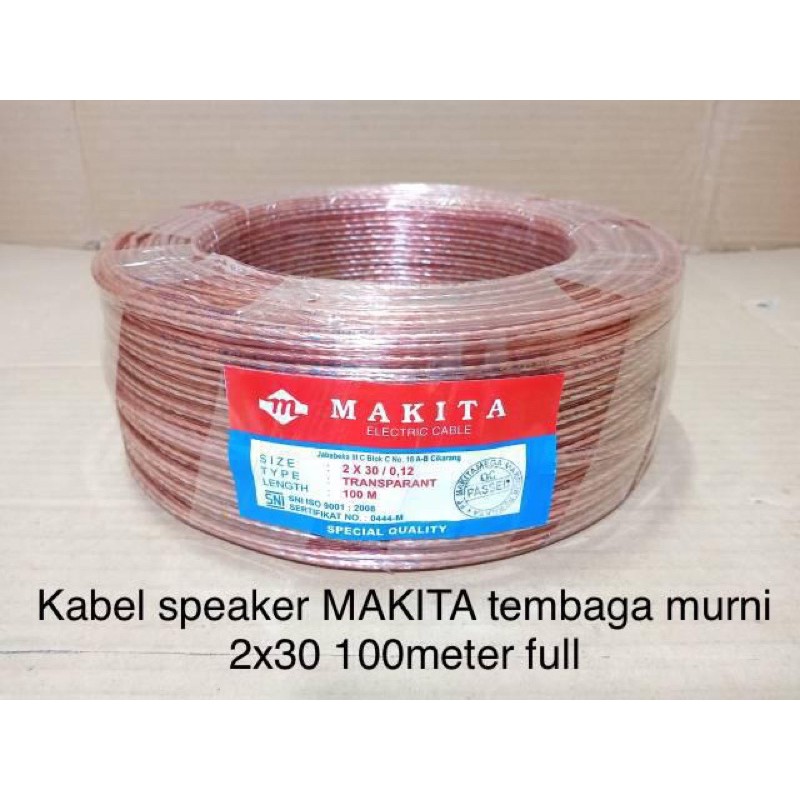 KABEL MAKITA 2X30 100M 1Roll TEMBAGA MURNI Kabel speaker