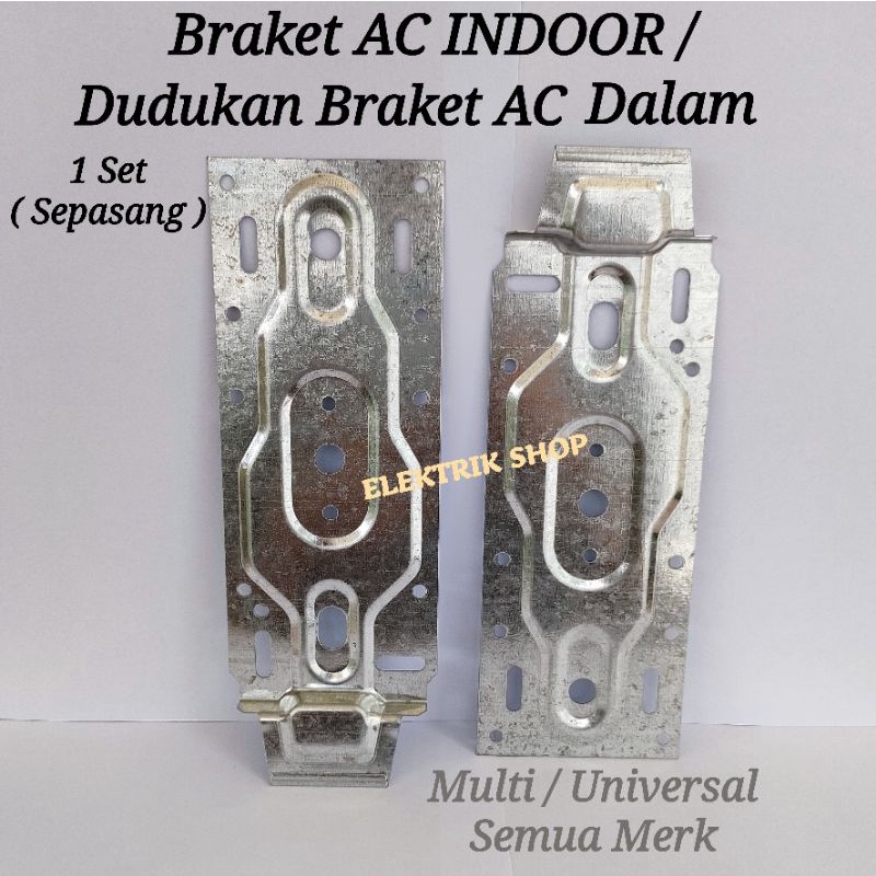 BRAKET AC IN DOOR / DUDUKAN AC DALAM 1 SET ( SEPASANG ) MULTI / UNIVERSAL SEMUA MERK