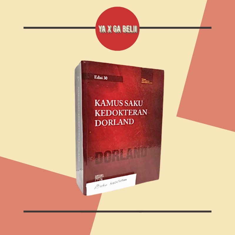 

Kamus Saku Kedokteran Dorland Edisi 30 - Dorland