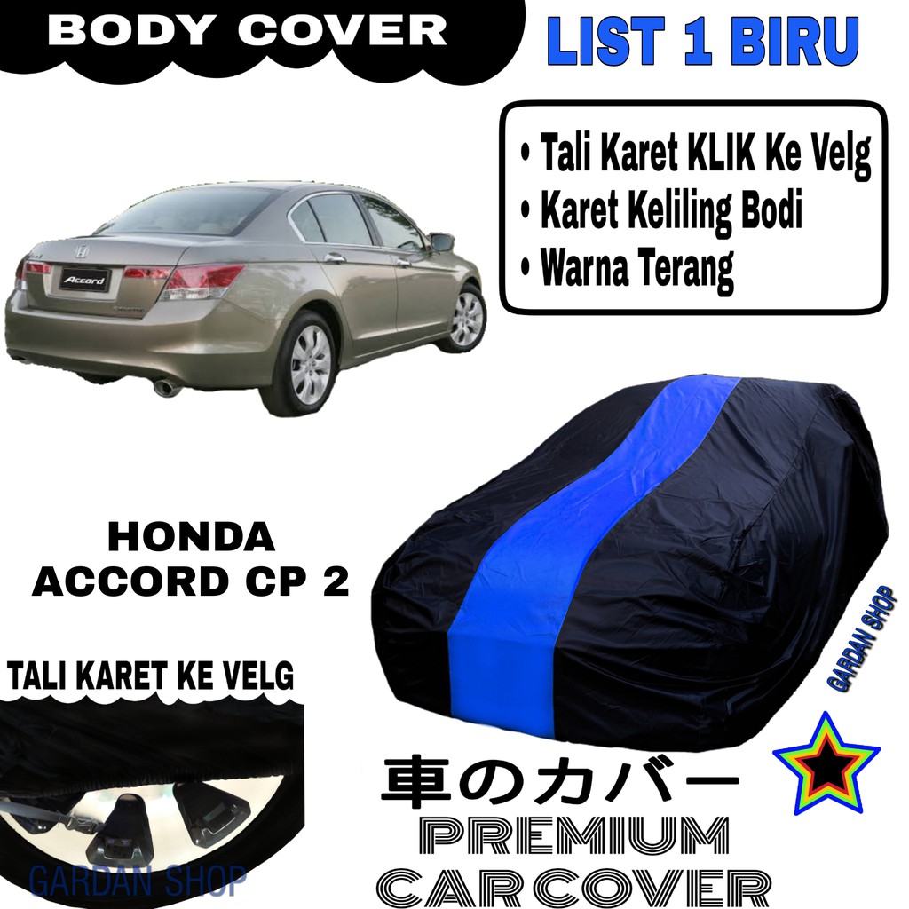 Body Cover HONDA ACCORD CP2 List Single BIRU Sarung Mobil Penutup Accord PREMIUM