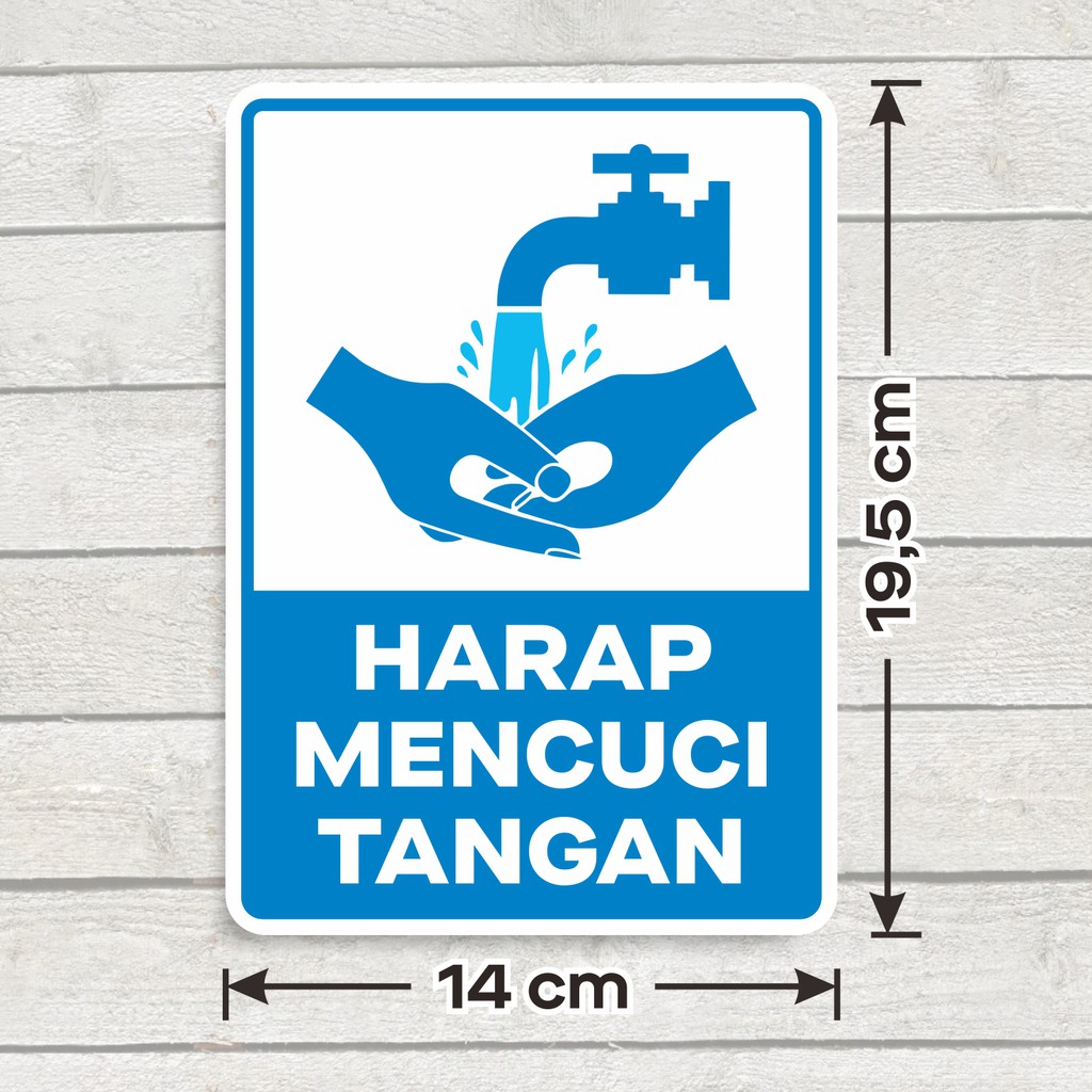

Stiker Sign Vinyl Sticker Harap Mencuci Tangan 14 x 19,5 cm