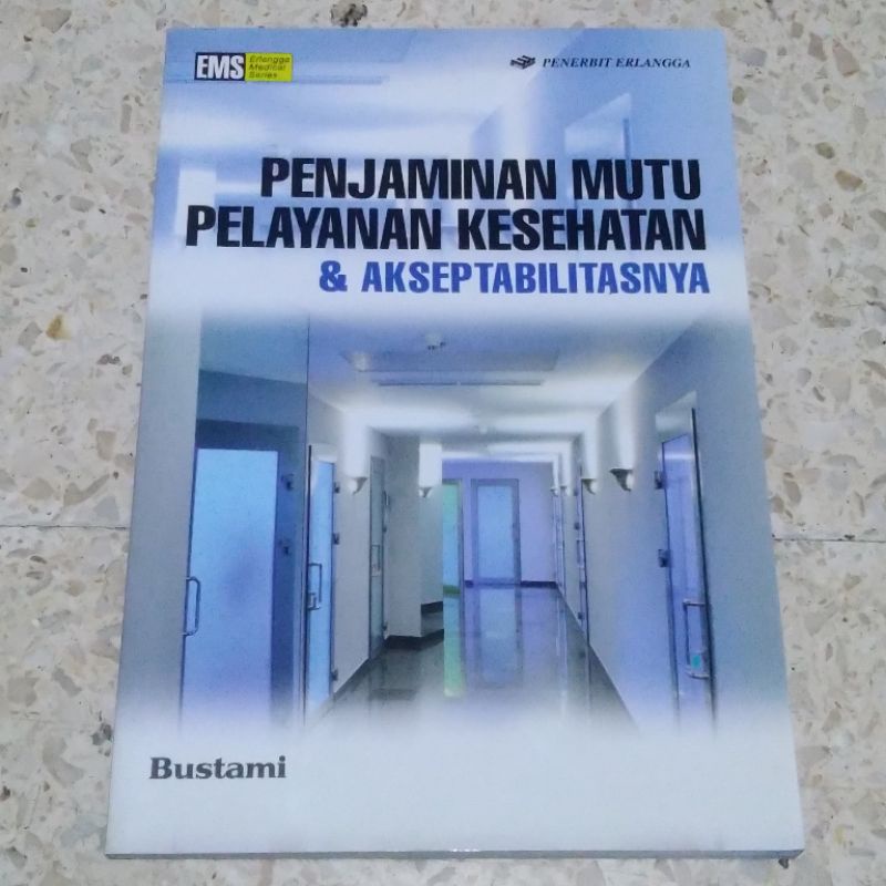 Buku Penjamin Mutu Pelayanan Kesehatan Dan Akseptabilitasnya Original EMS