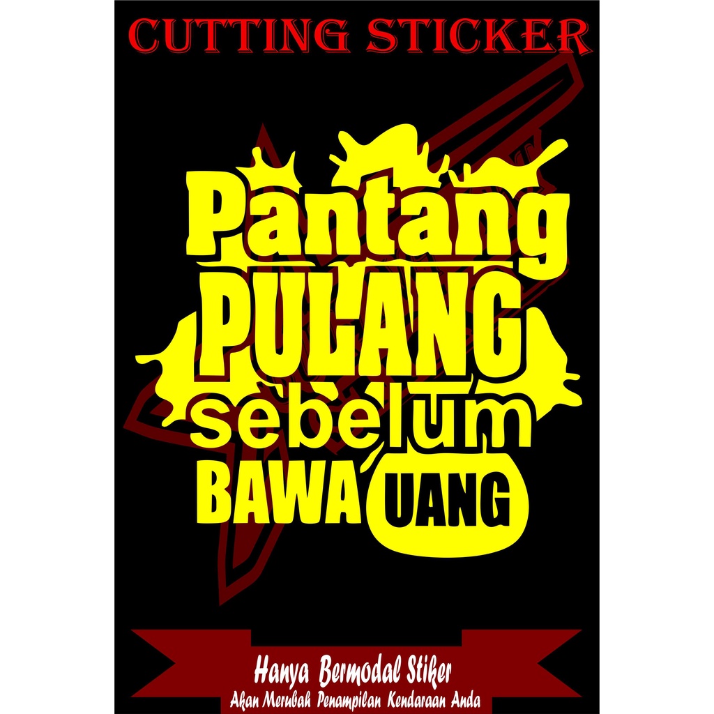 stiker mobil pulang sticker kaca mobil stiker kata2 buat mobil cutting stiker 3d mobil stiker kaca t