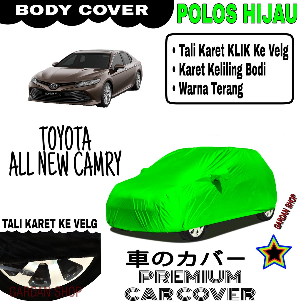Sarung Mobil TOYOTA ALL NEW CAMRY Polos HIJAU Body Cover Penutup Body Camry PREMIUM Hijau