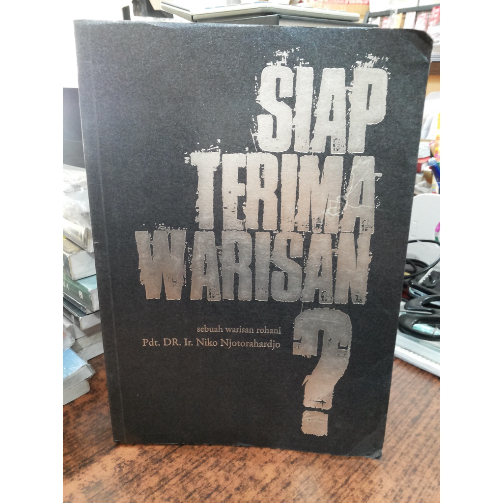 Buku Siap Terima Warisan --- Pdt. DR. Ir. Niko Njotorahardjo