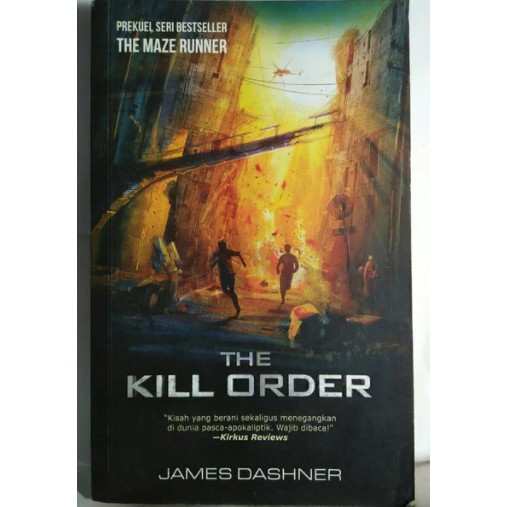 THE KILL ORDER JAMES DASHNER THE MAZE RUNNER BUKU NOVEL FANTASI ASLI ORIGINAL