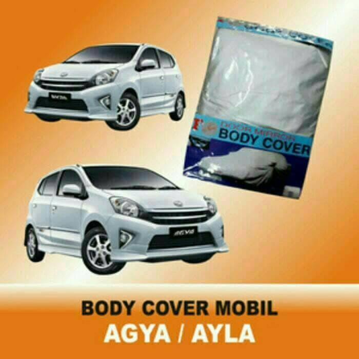 Body Cover Sarung Mobil  Toyota  Agya  Daihatsu Ayla 