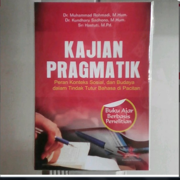 Buku Kajian Pragmatik Peran Konteks Sosial Dan Budaya Dalam Tindak Tutur Bahasa Di Pacitan