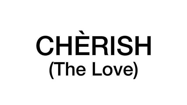 Cherish The Love