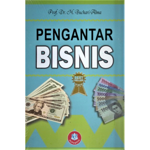 

Buku Pengantar Bisnis - Prof. Dr. H. Buchari Alma, M.Pd.