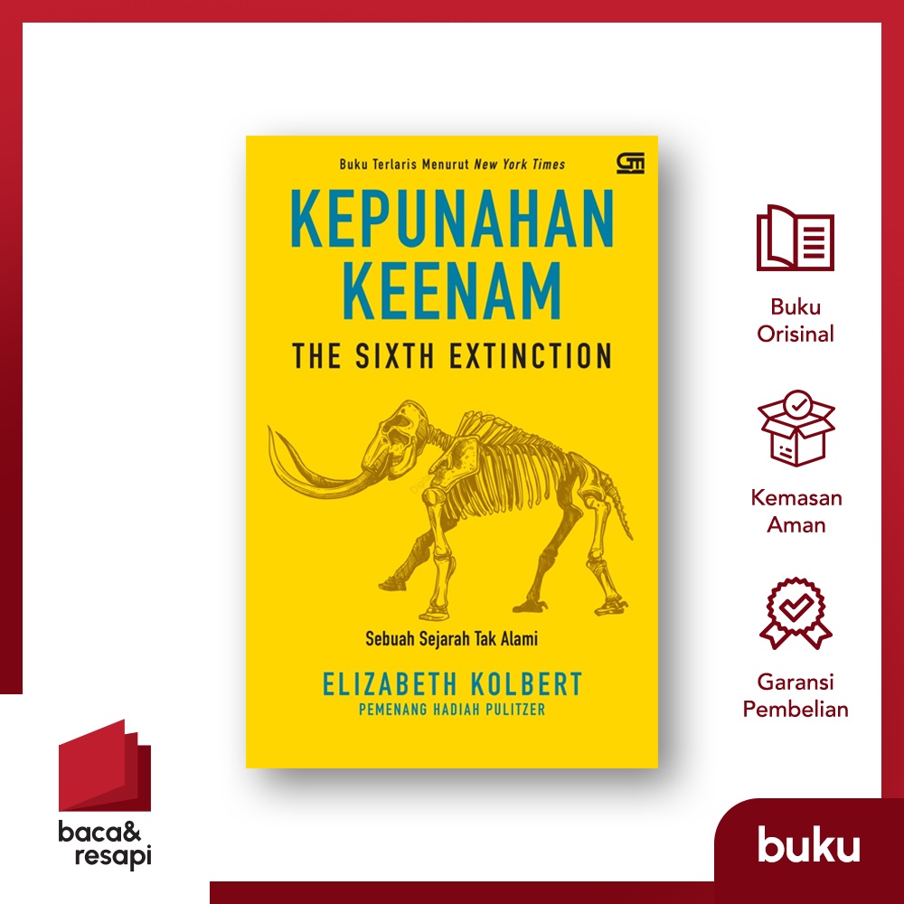 Kepunahan Keenam: Sebuah Sejarah Tak Alami - Gramedia - Elisabeth Kolbert