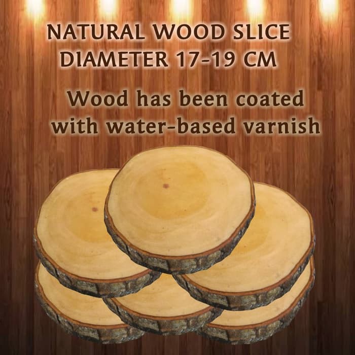 Wood slice diameter 17-19 cm sudah di pernis