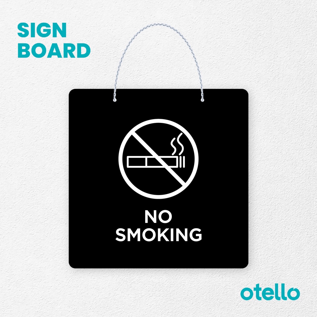 Otello Signage No Smoking Signage Board Acrylic Papan Gantung Akrilik Rantai Petunjuk Toko Modern Minimalist Kafe Restoran Kantor Gedung Cafe