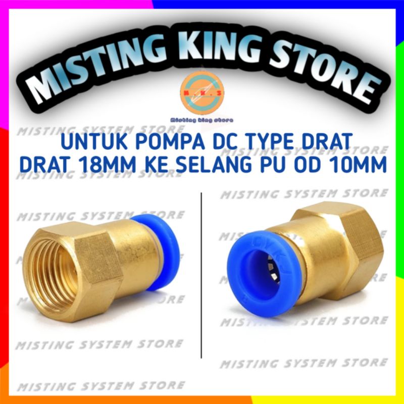 FITTING POMPA DC TYPE DRAT 18 MM X 10 MM UNTUK OD SELANG PU 10MM KONEKTOR PNEUMATIC