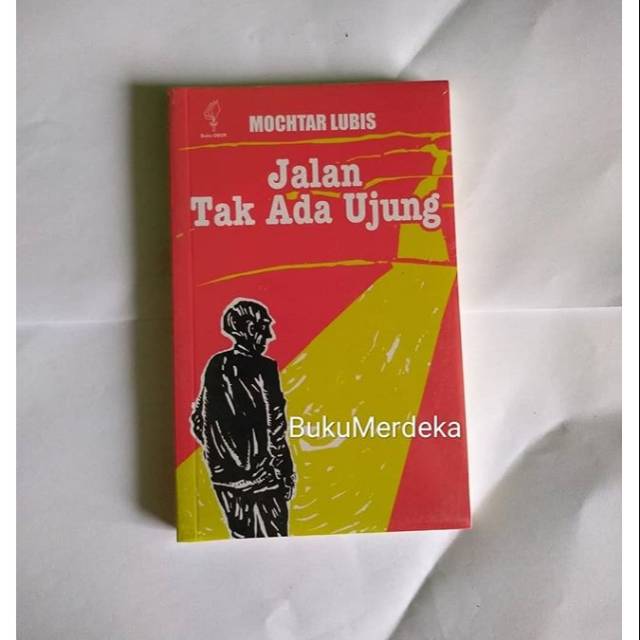 jalan tak ada ujung - mochtar lubis